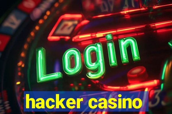 hacker casino