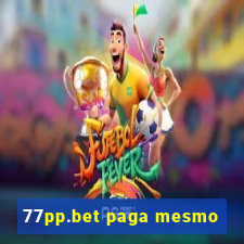 77pp.bet paga mesmo