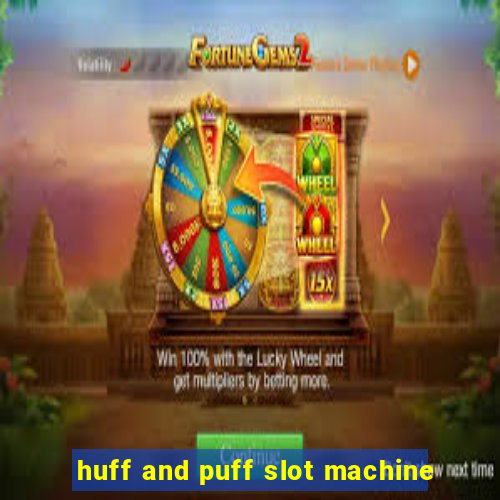 huff and puff slot machine