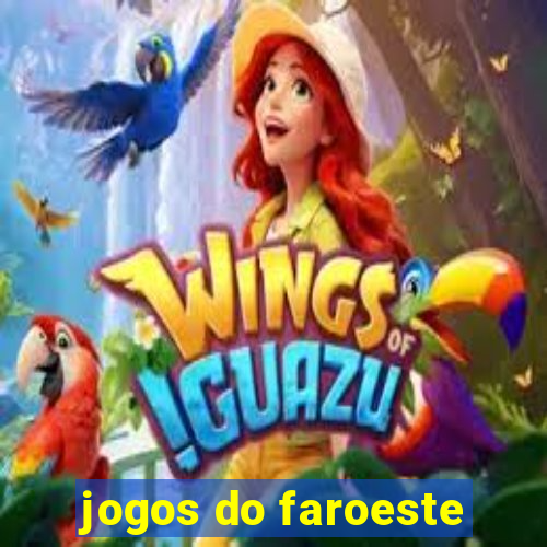 jogos do faroeste