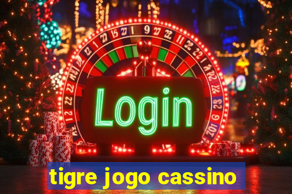 tigre jogo cassino