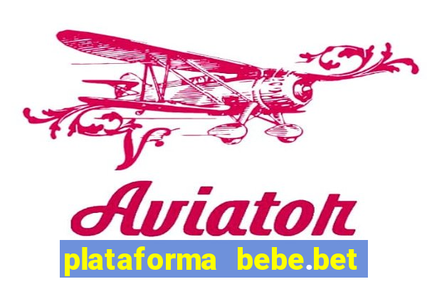 plataforma bebe.bet é confiável