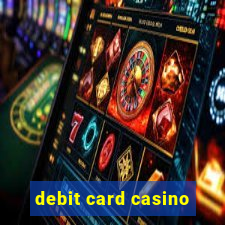 debit card casino