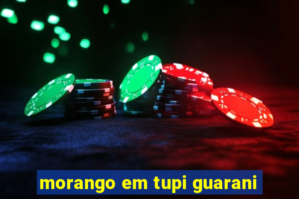 morango em tupi guarani