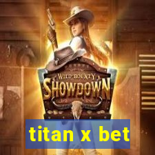 titan x bet