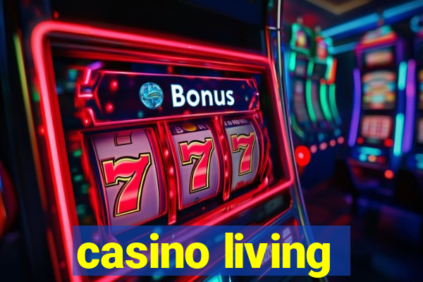 casino living