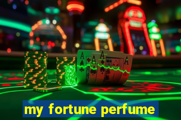 my fortune perfume