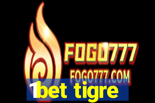 1bet tigre