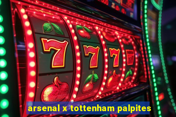 arsenal x tottenham palpites