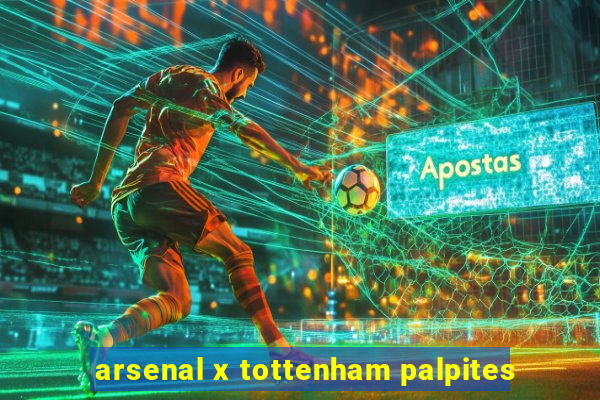 arsenal x tottenham palpites