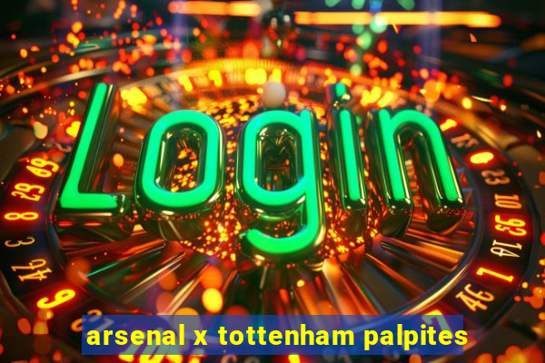 arsenal x tottenham palpites