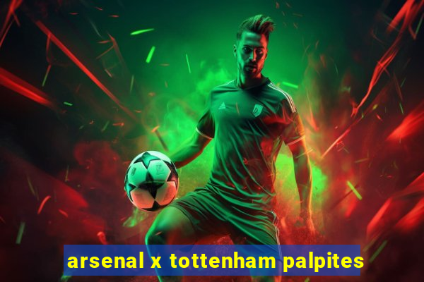 arsenal x tottenham palpites