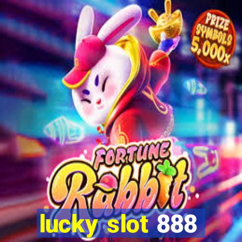 lucky slot 888