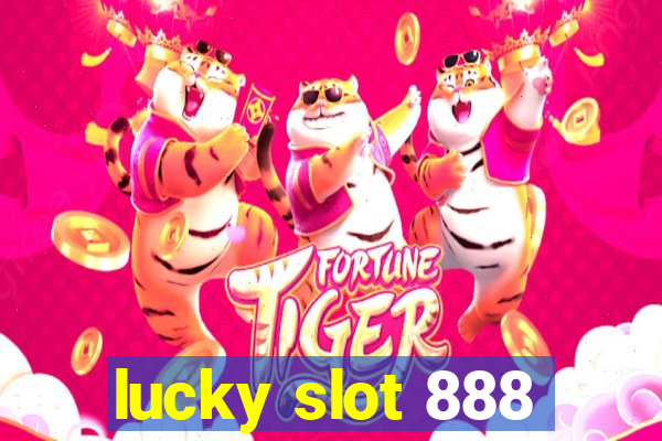 lucky slot 888