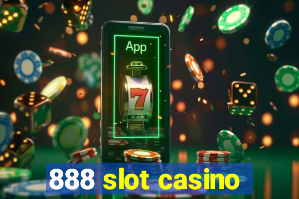 888 slot casino