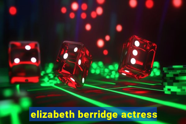 elizabeth berridge actress