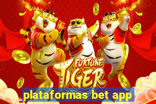 plataformas bet app