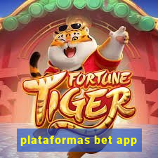 plataformas bet app