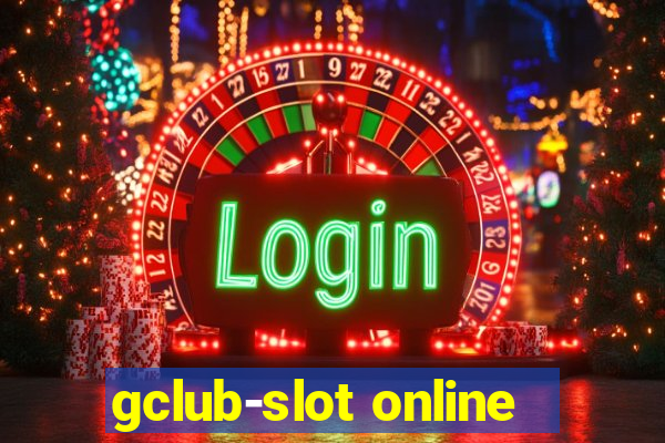 gclub-slot online