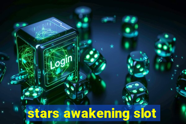 stars awakening slot