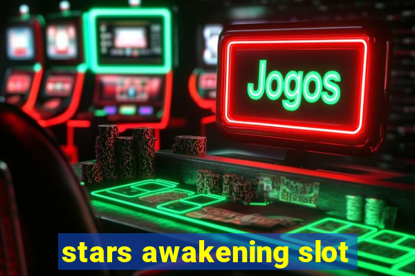 stars awakening slot