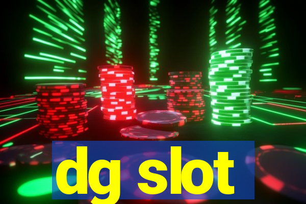 dg slot