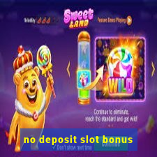 no deposit slot bonus