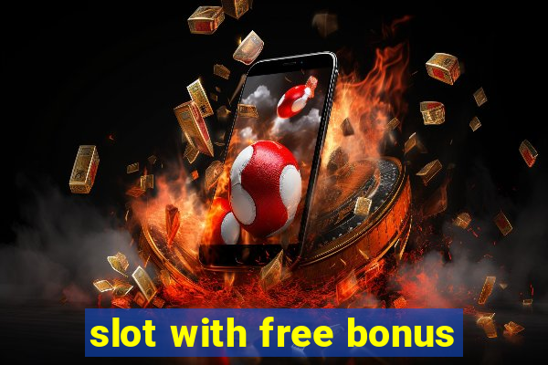 slot with free bonus