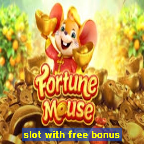 slot with free bonus