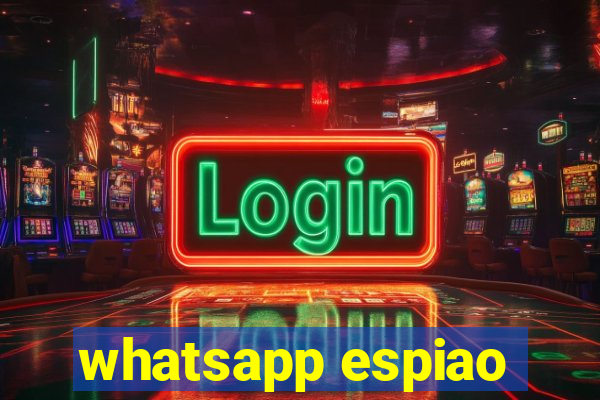 whatsapp espiao