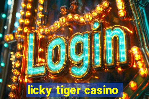 licky tiger casino