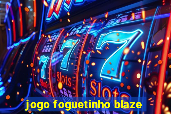 jogo foguetinho blaze