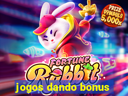 jogos dando bonus