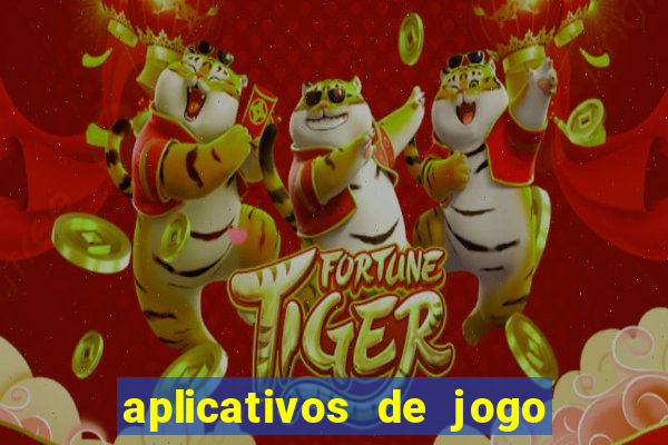 aplicativos de jogo para ganhar dinheiro