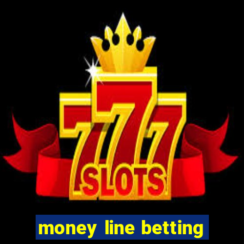 money line betting