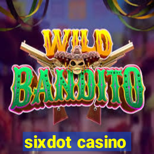 sixdot casino