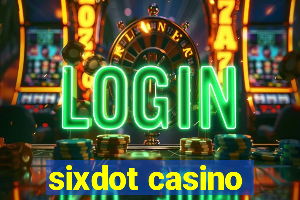 sixdot casino