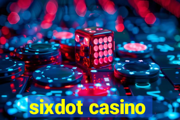 sixdot casino