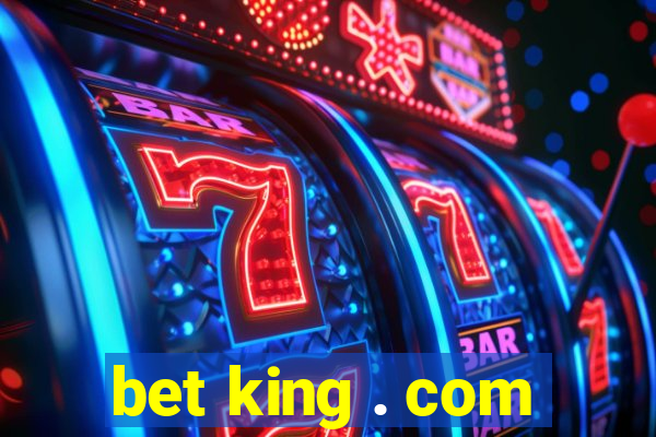 bet king . com