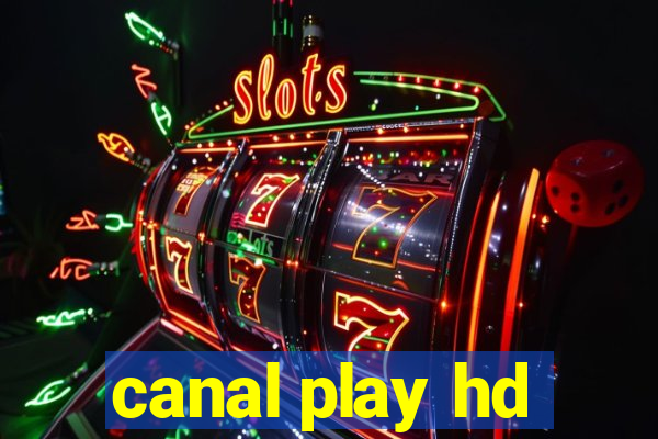 canal play hd