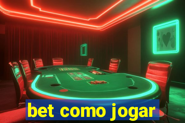 bet como jogar