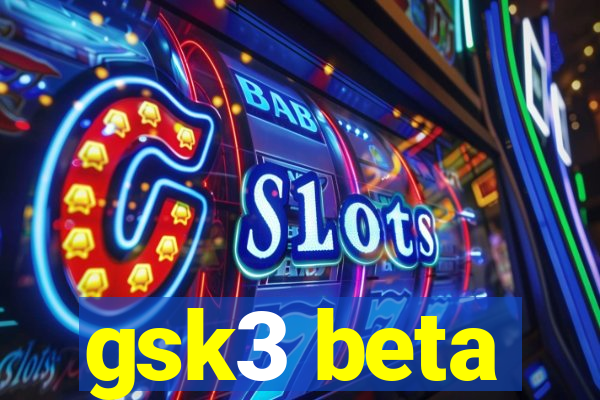 gsk3 beta