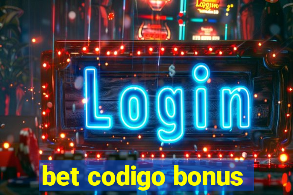 bet codigo bonus