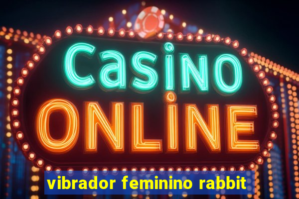 vibrador feminino rabbit