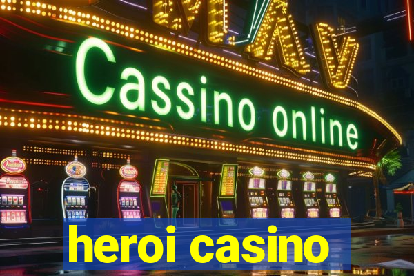 heroi casino