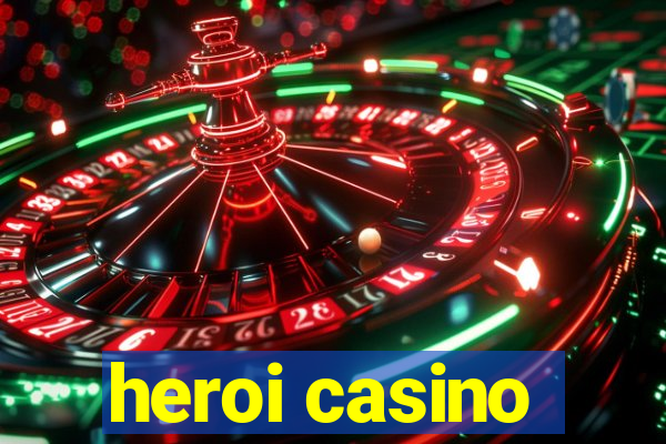 heroi casino