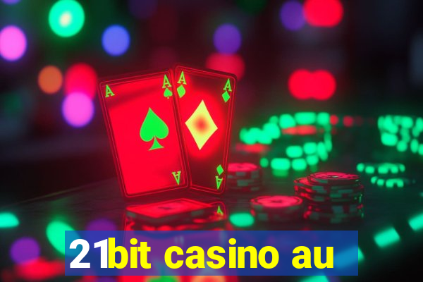 21bit casino au