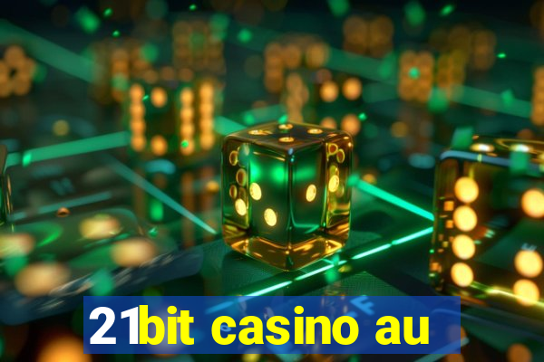 21bit casino au