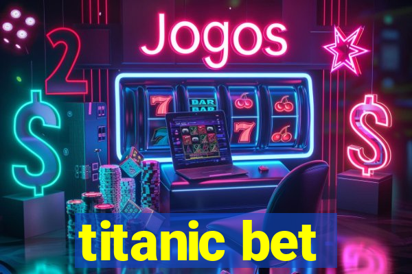 titanic bet