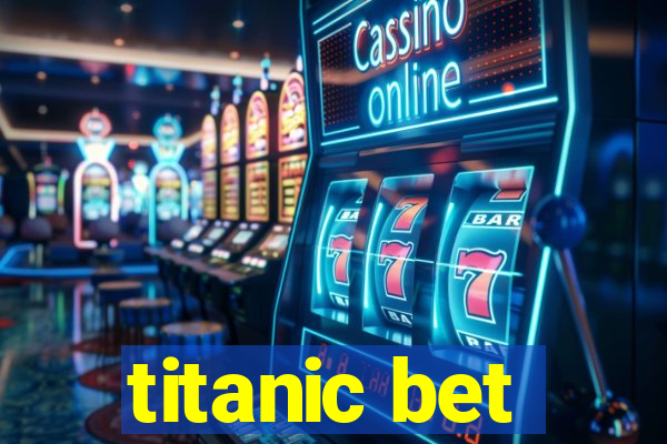 titanic bet